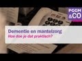 Dementie en mantelzorg (2/4) - praktisch